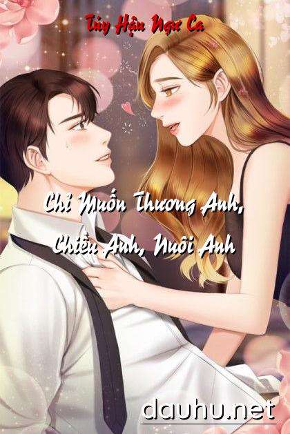 chi-muon-thuong-anh-chieu-anh-nuoi-anh