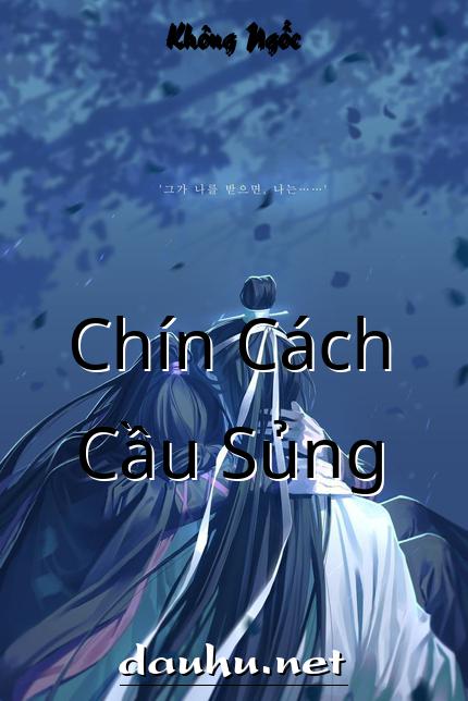 chin-cach-cau-sung