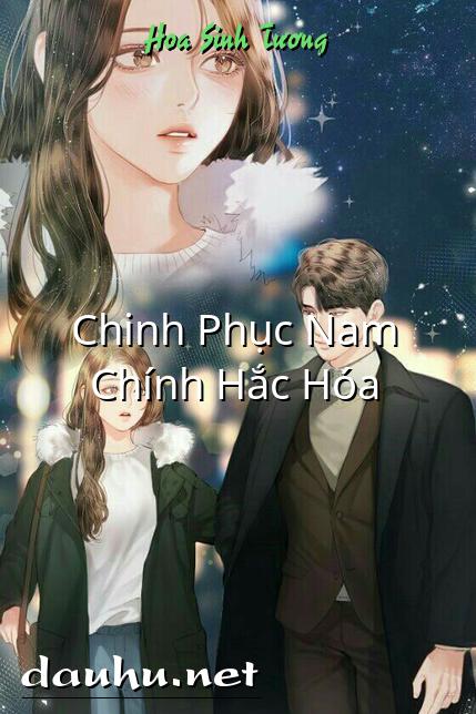 chinh-phuc-nam-chinh-hac-hoa