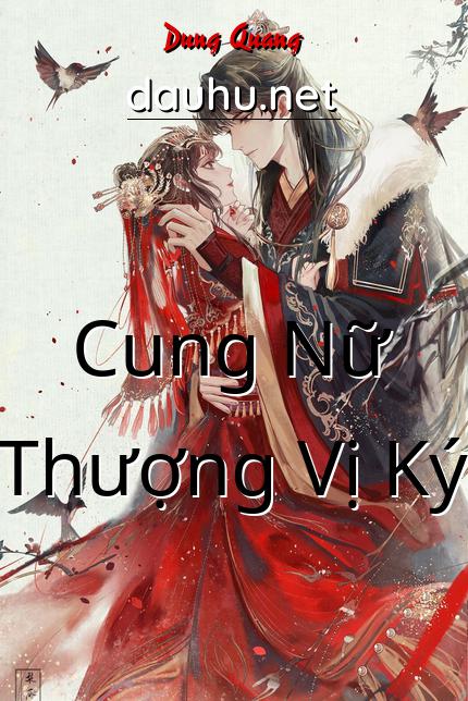 cung-nu-thuong-vi-ky