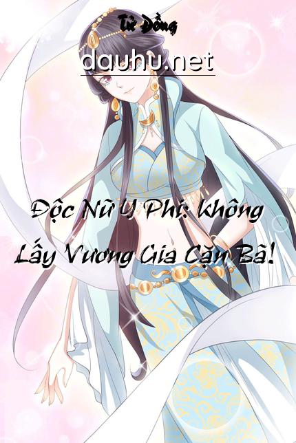 doc-nu-y-phi-khong-lay-vuong-gia-can-ba