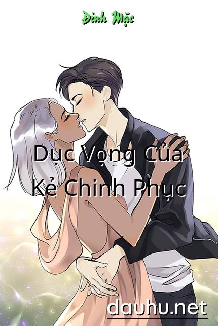 duc-vong-cua-ke-chinh-phuc