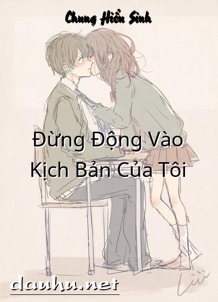 dung-dong-vao-kich-ban-cua-toi-216877