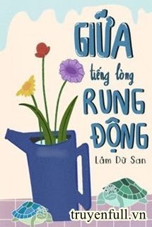 giua-tieng-long-rung-dong