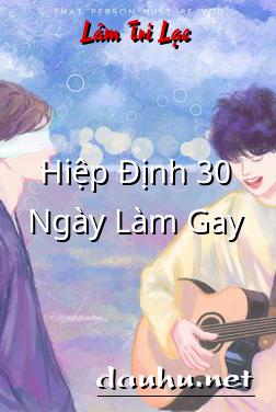 hiep-dinh-30-ngay-lam-gay