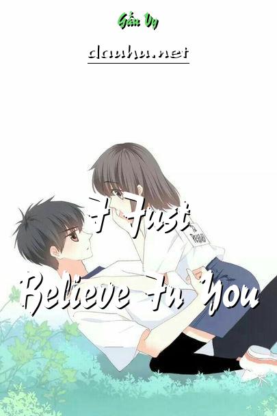 i-just-believe-in-you