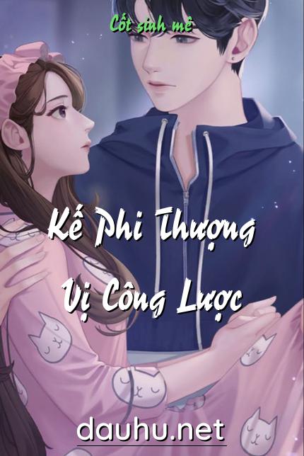 ke-phi-thuong-vi-cong-luoc