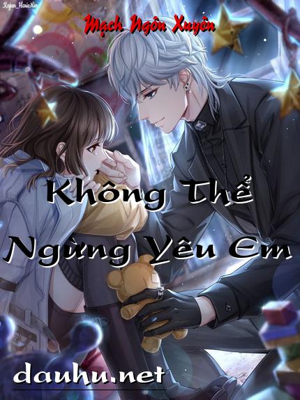 khong-the-ngung-yeu-em