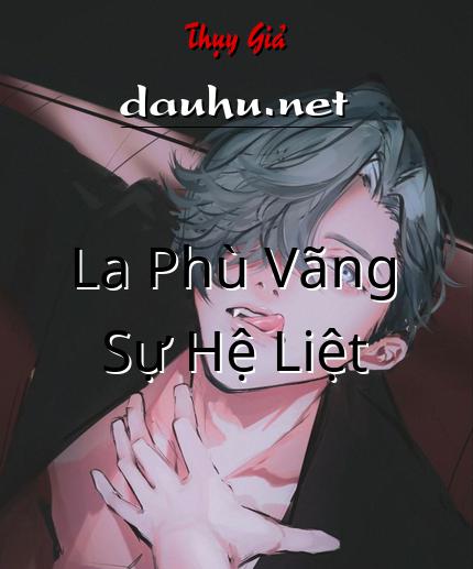 la-phu-vang-su-he-liet