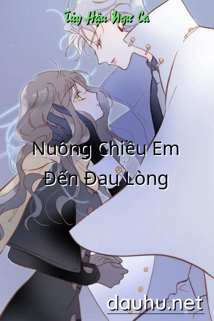 nuong-chieu-em-den-dau-long