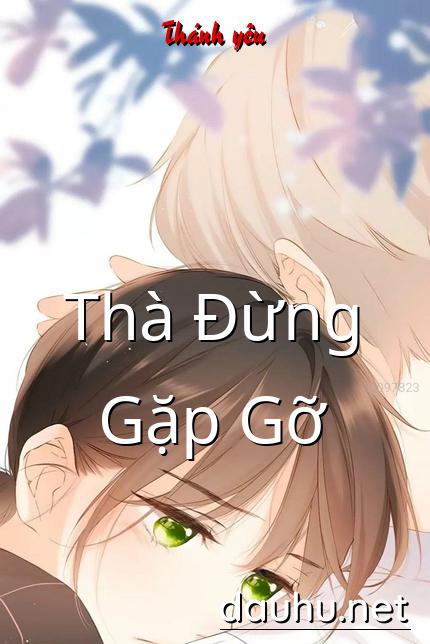 tha-dung-gap-go