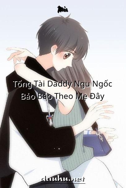 tong-tai-daddy-ngu-ngoc-bao-bao-theo-me-day-538595