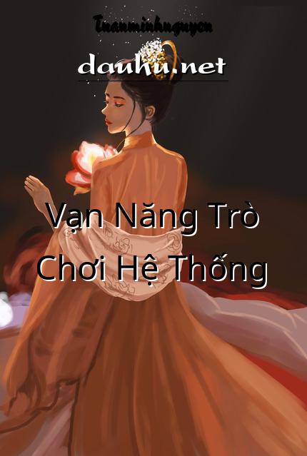 van-nang-tro-choi-he-thong